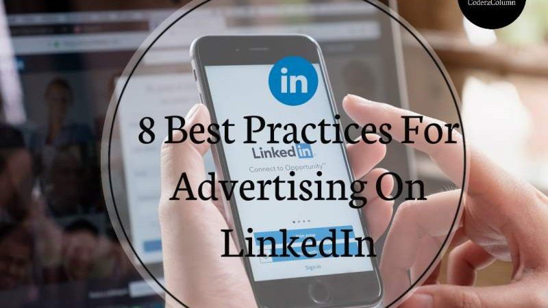 8 Best Practices for Advertising on LinkedIn