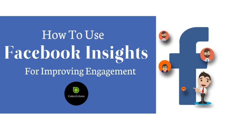 How To Use Facebook Insights For Improving Engagement