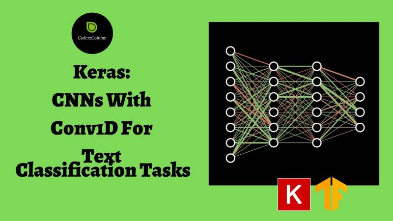 Keras: CNNs With Conv1D For Text Classification Tasks