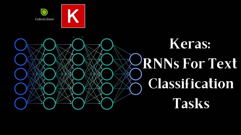 Keras: RNNs For Text Classification Tasks