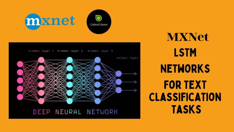 MXNet: LSTM Networks For Text Classification Tasks