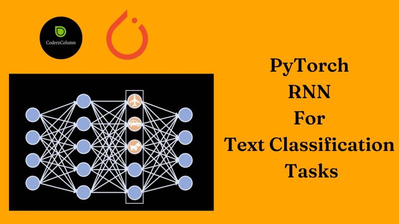 PyTorch RNNs For Text Classification Tasks