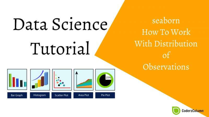 Seaborn - How To Work With Distribution of Observations