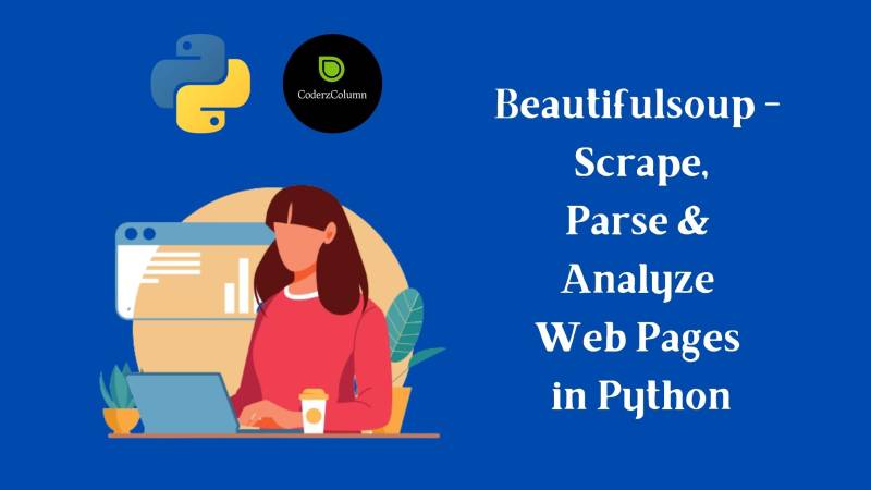 beautifulsoup - Scrape,Parse & Analyze Web Pages in Python