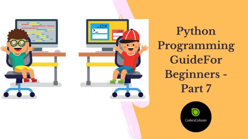 Python Programming Guide For Beginners - Part 7