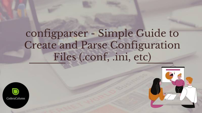configparser - Simple Guide to Create and Parse Configuration Files in Python