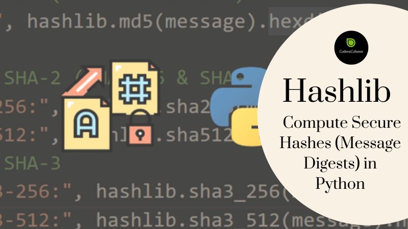 hashlib - Compute Secure Hashes (Message Digests) in Python