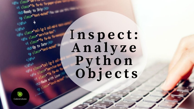 inspect - Analyze Python Objects